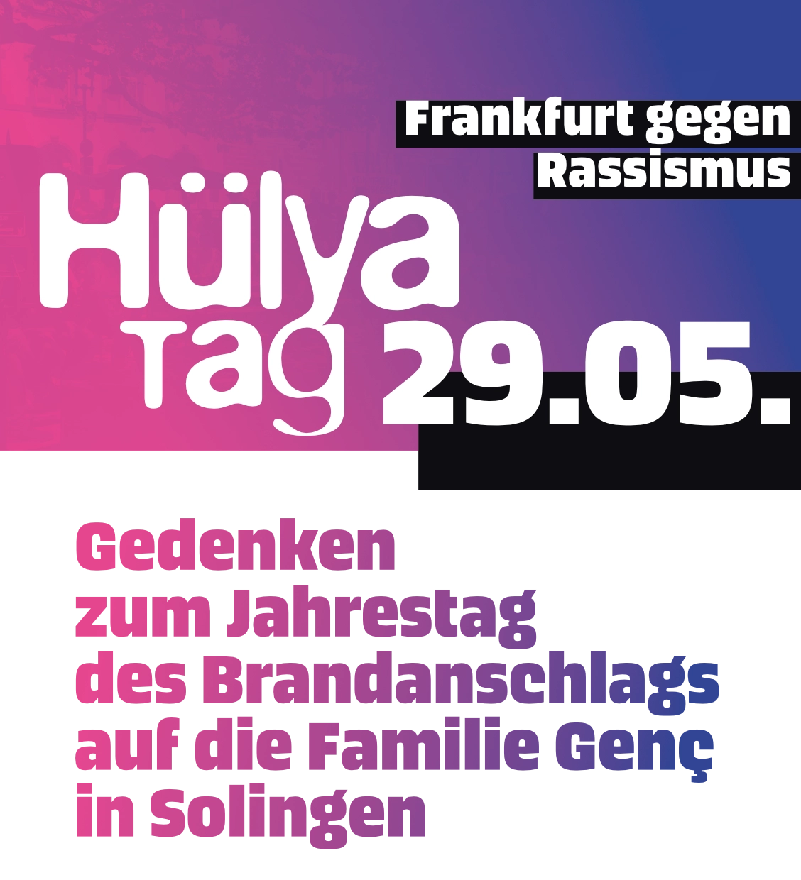 Hülya-Tag 29.05. – Frankfurt gegen Rassismus 2026