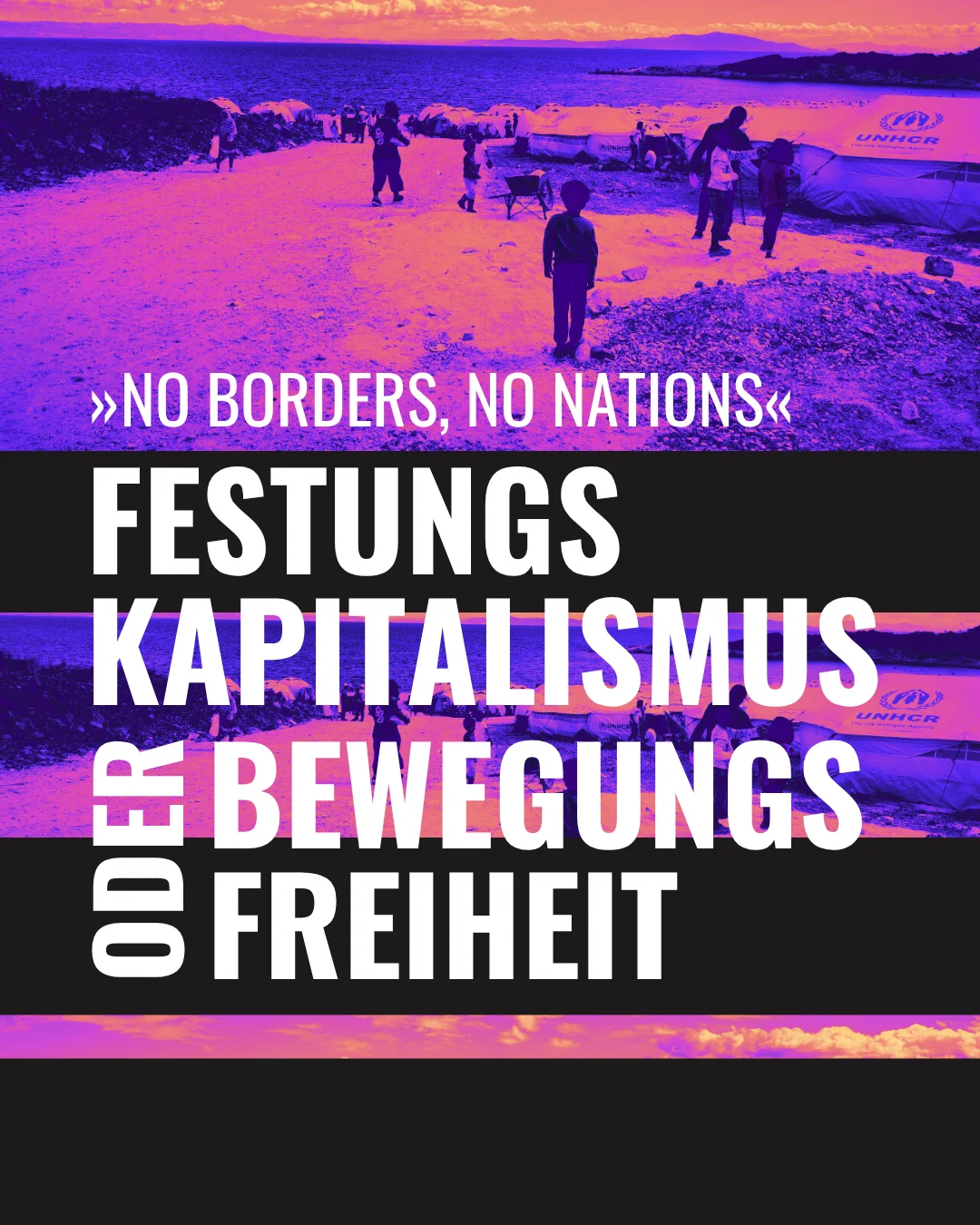 AK kritische Gesellschaftstheorie: No Borders, No Nations – Festungskapitalismus oder Bewegungsfreiheit
